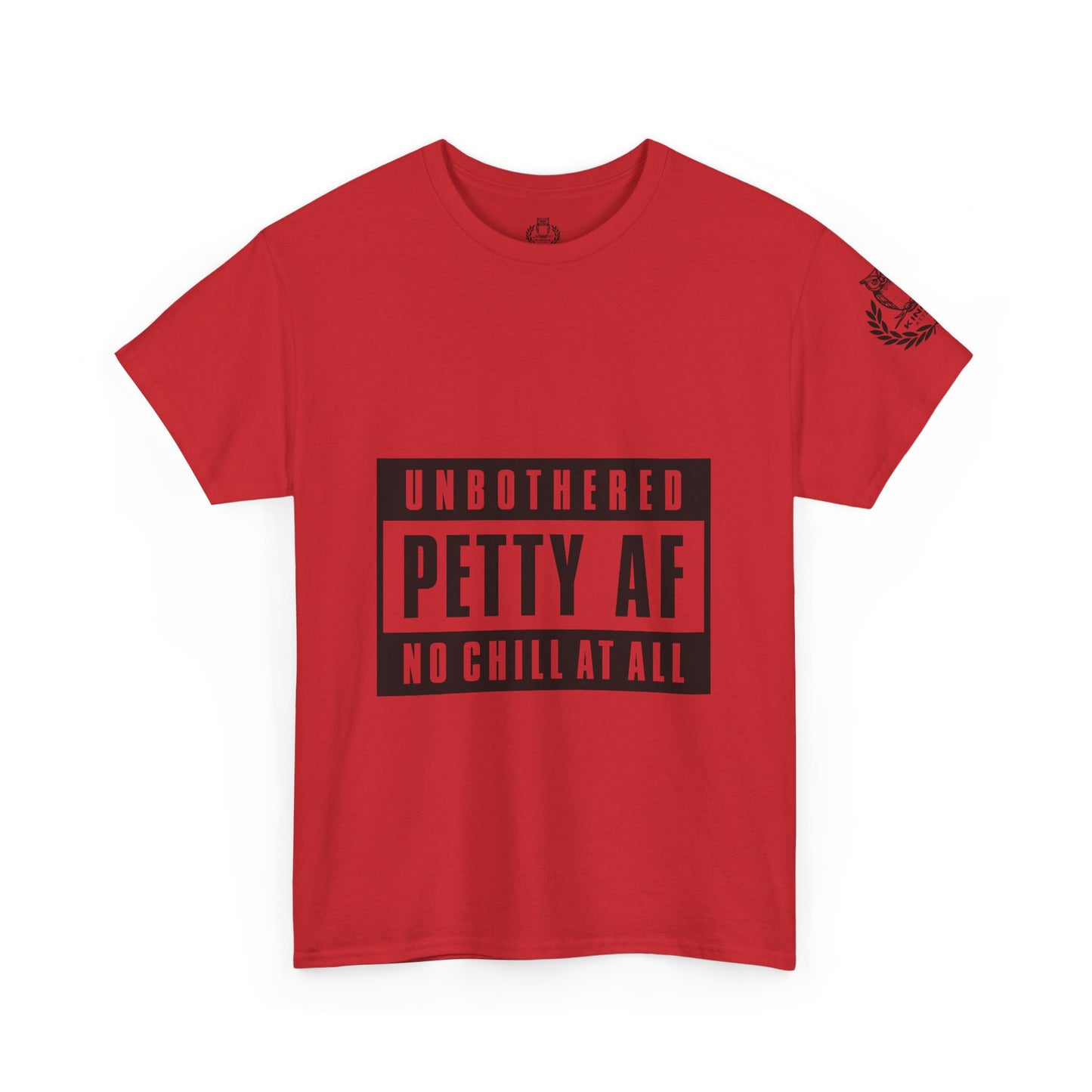 Kings Attire- Petty AF