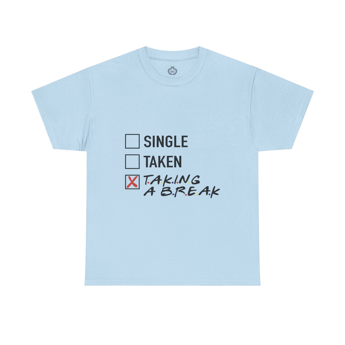 Unisex Tee- Taking a Break