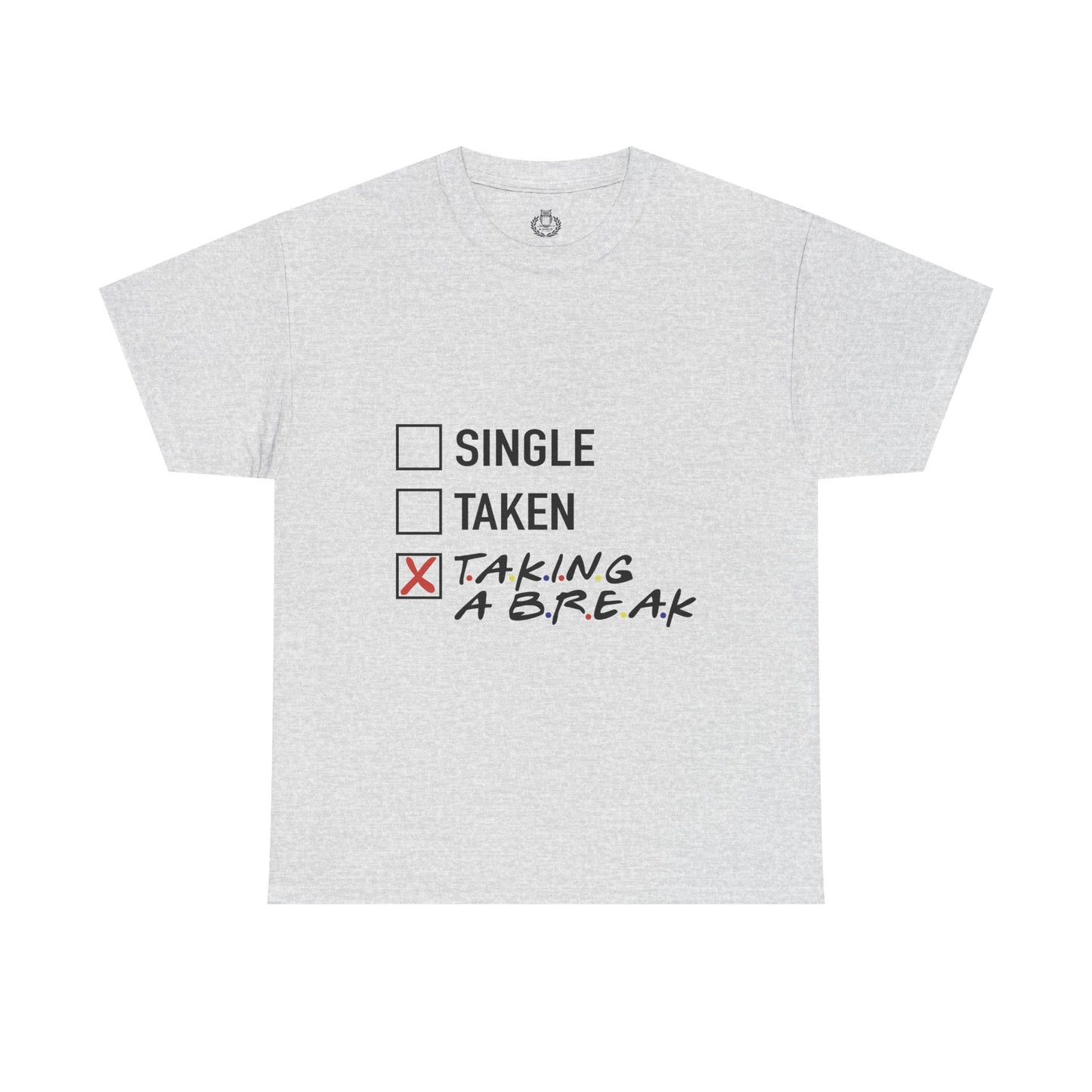 Unisex Tee- Taking a Break