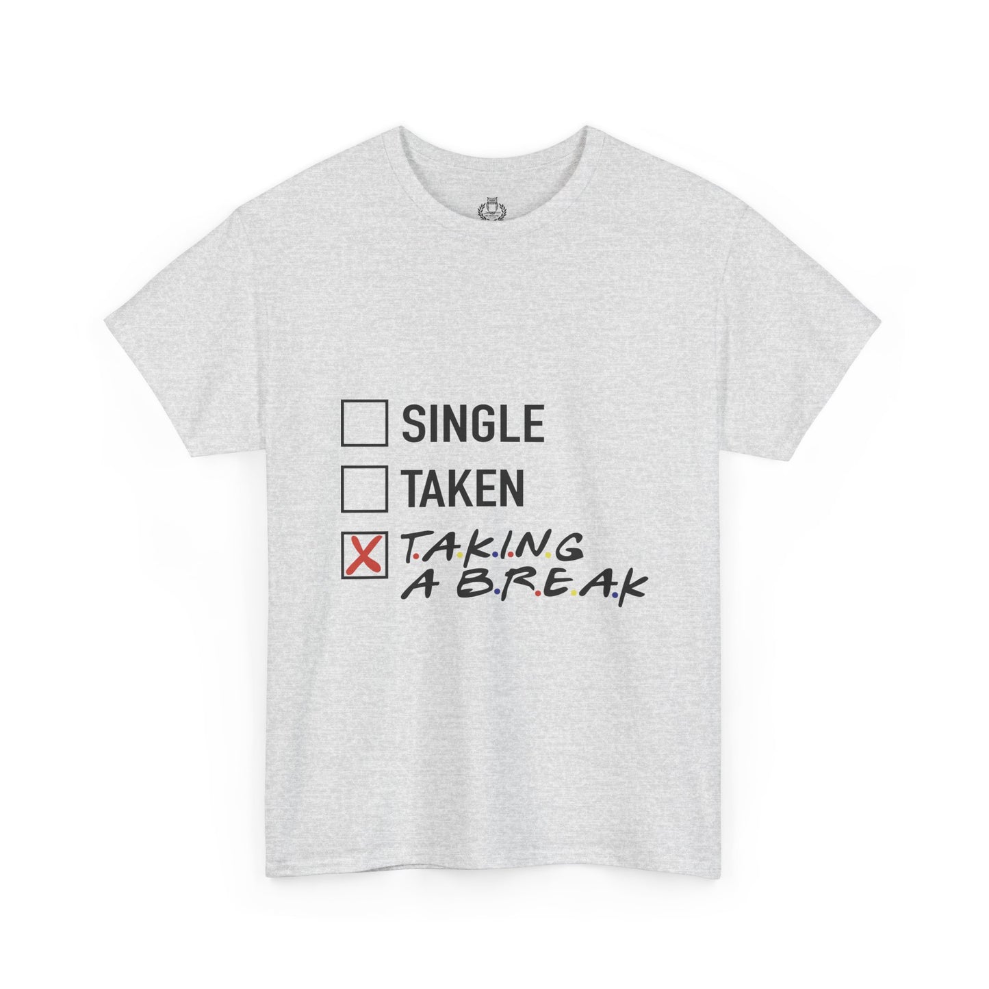 Unisex Tee- Taking a Break