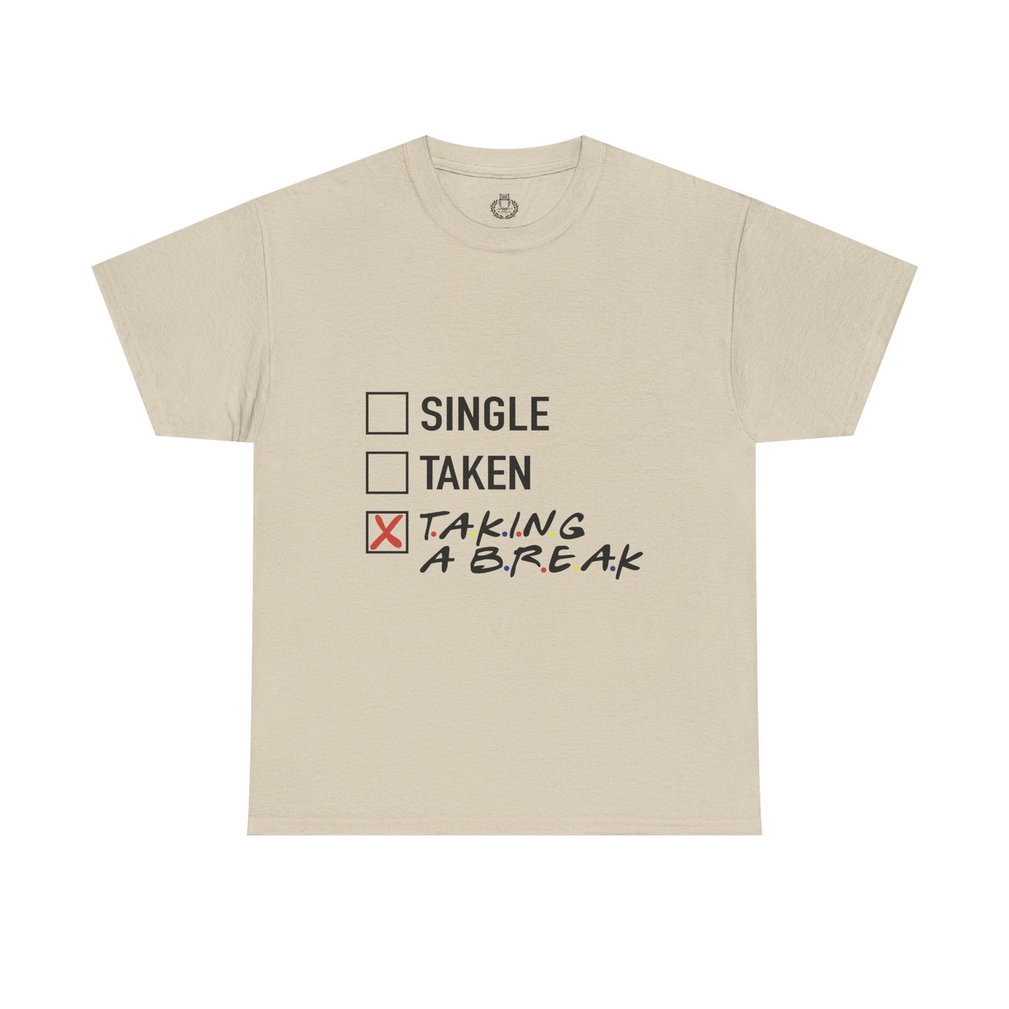 Unisex Tee- Taking a Break