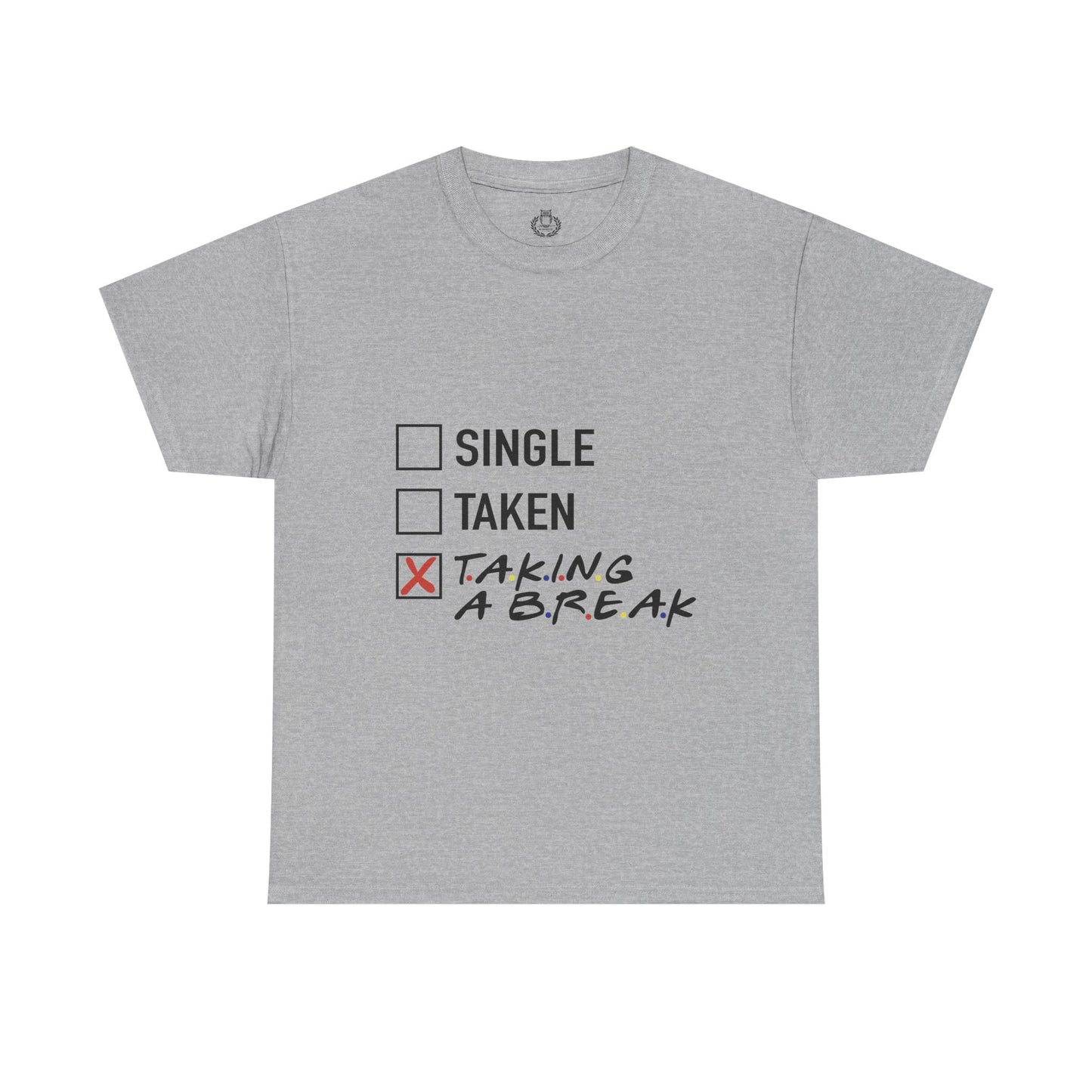 Unisex Tee- Taking a Break