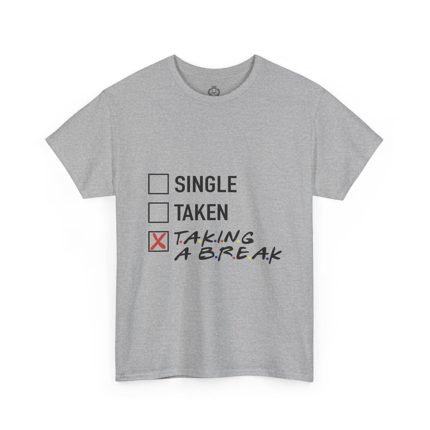 Unisex Tee- Taking a Break