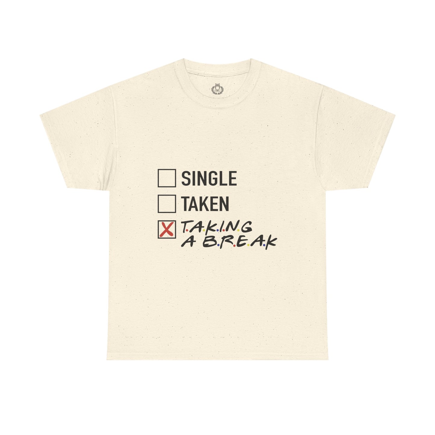 Unisex Tee- Taking a Break
