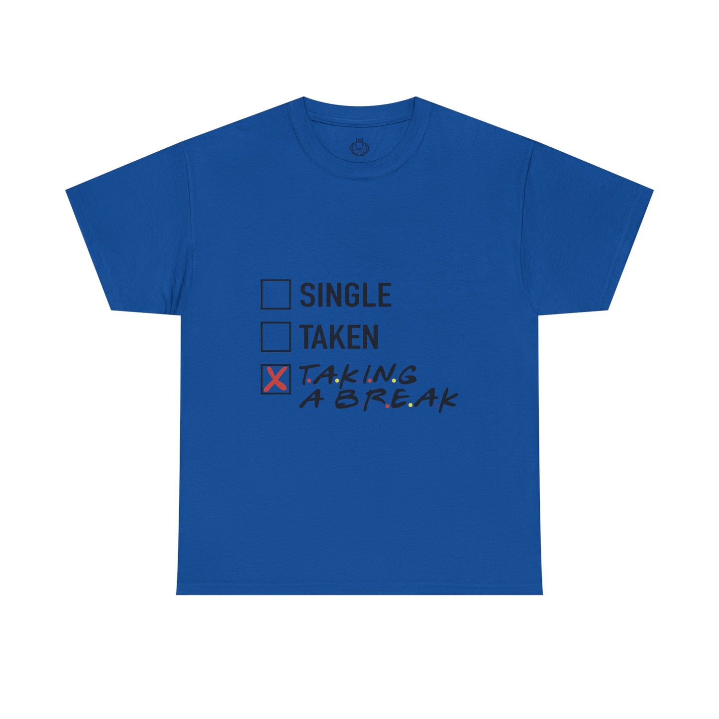 Unisex Tee- Taking a Break