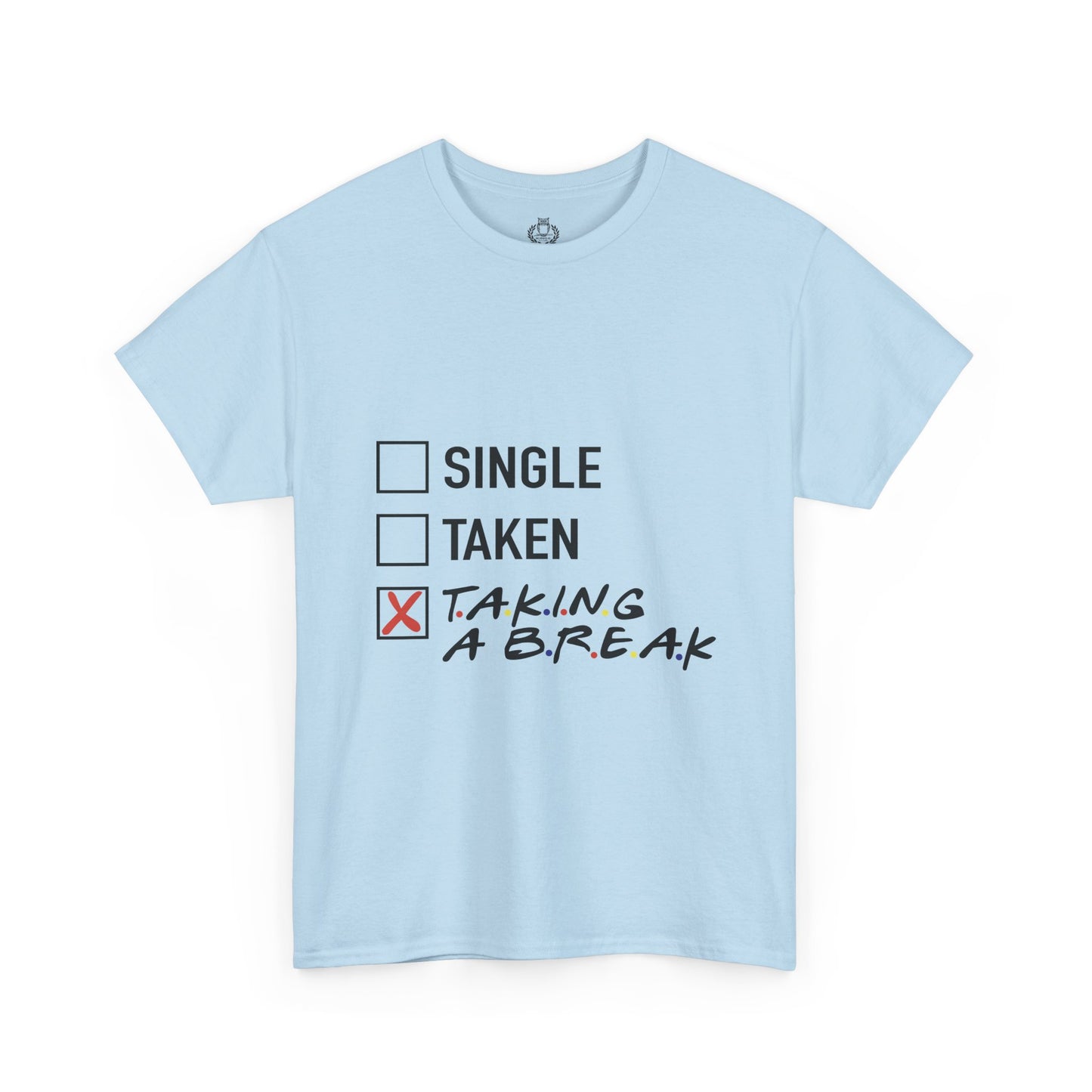 Unisex Tee- Taking a Break