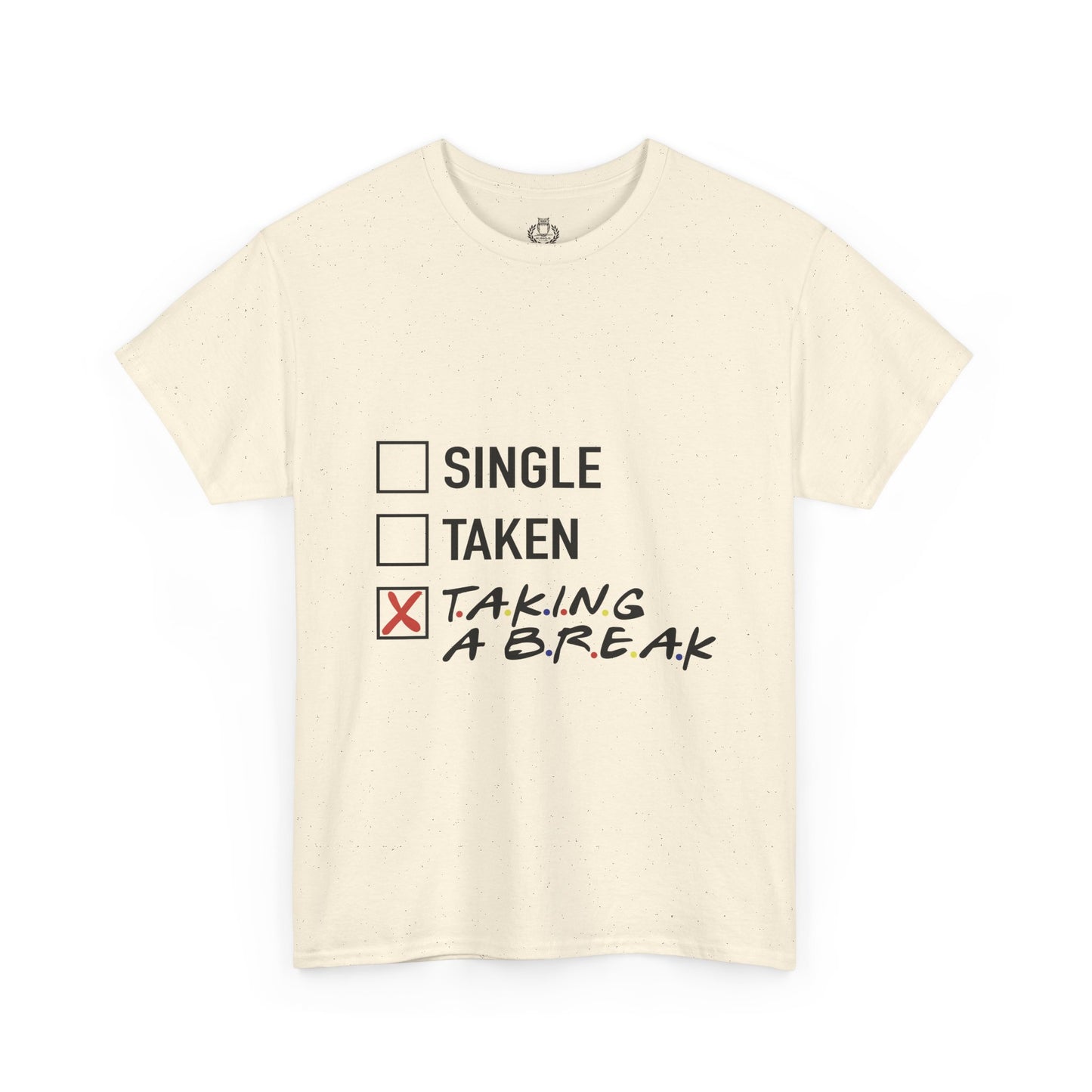 Unisex Tee- Taking a Break