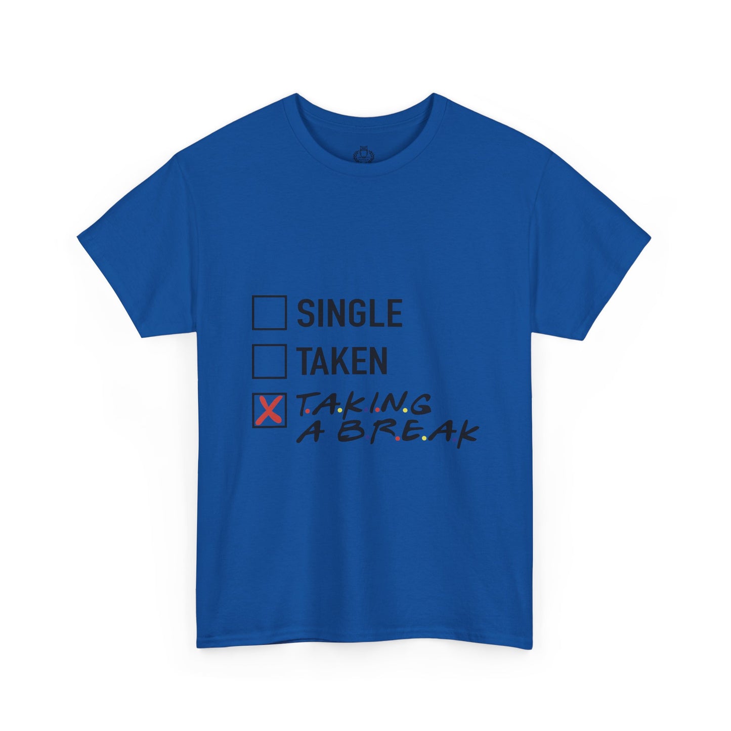 Unisex Tee- Taking a Break